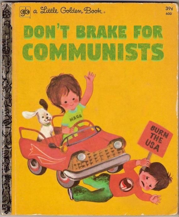 4 DON BRAKE FOR COMMUNISTS