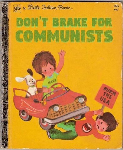 4 DON BRAKE FOR COMMUNISTS