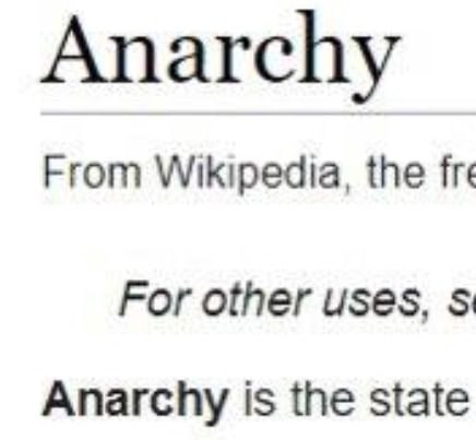 Anarchy From Wikipedia, the fre For other uses, Anarchy is the state