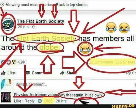 Viewing most to top stories The Fiat Earth Society 4; 2011$ С members all i Like Com -А Like Reply