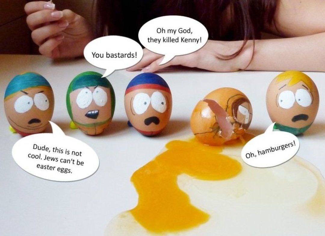 my God, a they killed Kenny! You bastards! a a 2. Dude, this; Cool, his is not on,