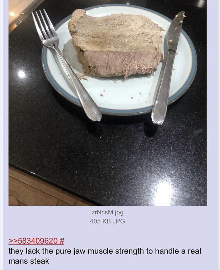 A zrNcsM.jpg 405 JPG >>583409620 they lack the pure jaw muscle strength to handle a real mans steak