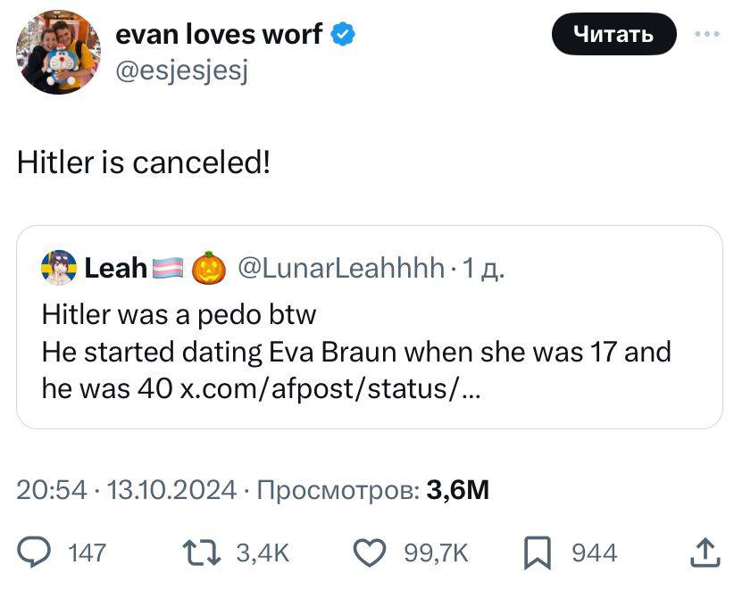 evan loves worf сезезез Hitler is canceled! @LunarLeahhhh-1 Hitler was a pedo btw He started dating Eva Braun when she was 17 and he was 40 x.com/afpost/status/... 20:54 13.10.2024 Просмотров: 147 1} 