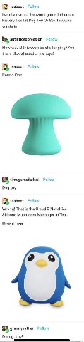 teaboot Follow I've discovered the worst game in human history. call it Dog Toy Or Sex Toy, who wants in autisticexpression Follow How would this even be challenging? Are there dick-shaped chew toys? 