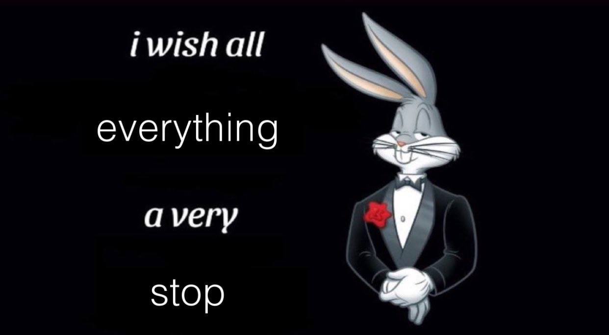 iwishall everything а уегу у stop