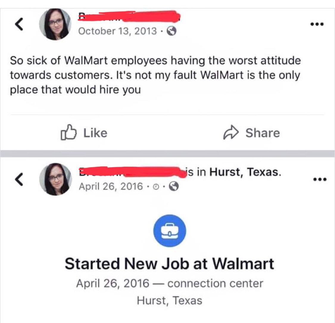 October 13, 2013 So sick of WalMart employees having the worst attitude towards customers. It's not my fault WalMart is the only place that would hire you Like a Share in Hurst, Texas. April 26, 2016 
