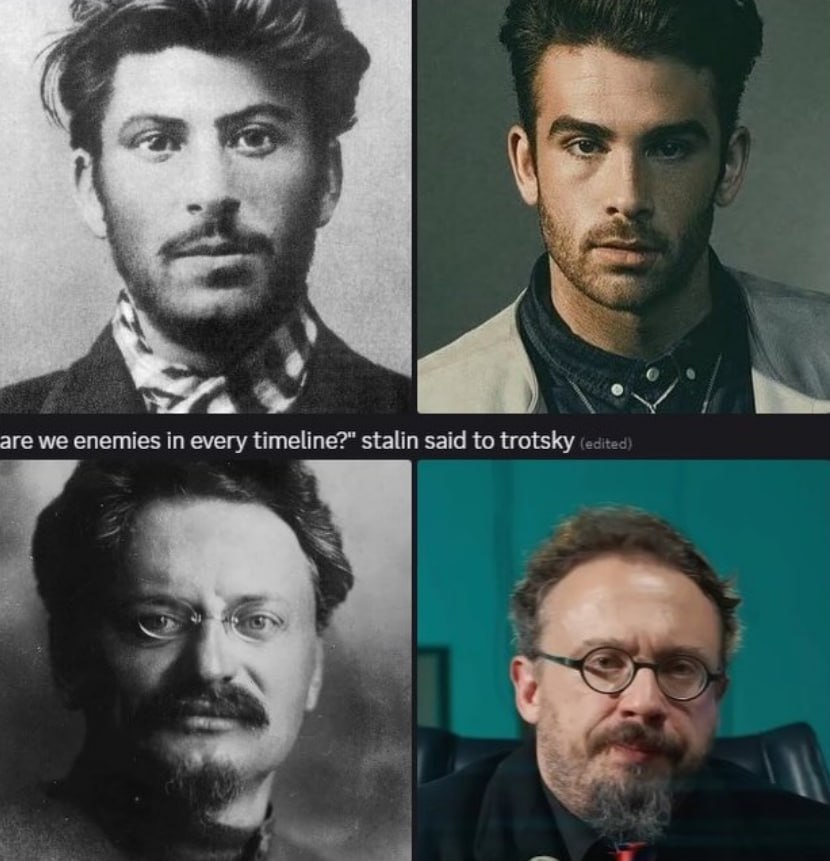 are we enemies in every timeline?" stalin said to trotsky