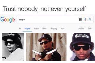 Trust nobody, not even yourself Google
