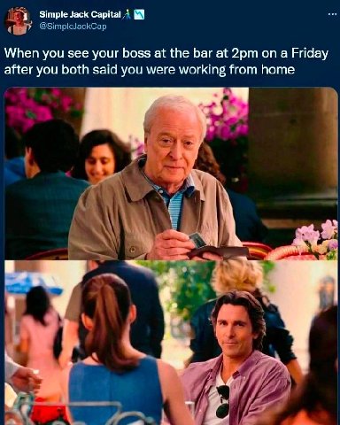 Simple Jack Capital @SimpleJackCap When you see your boss at the bar at on a Friday after you both said you were working from home 4 А A we у