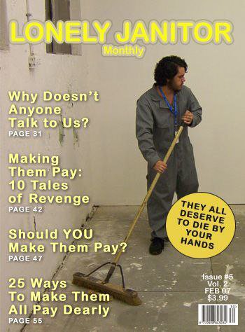 LONELY JANITOR ‘Monthly Why Doesn’t Апуопе Talk to PAGE 31 Making Them Pay: 10 Tales of Revenge Should YOU Make Them Рау? РАСЕ 47 25 Ways To Make Them $3.99 All Pay Dearly