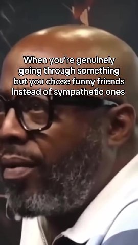 going through something but you chose funny friends instead of sympathetic ones butiyou chose\funnyasfriends: When youre genuinely but yeu chose timmy tifsnds histeacl of sympatinstic ones
