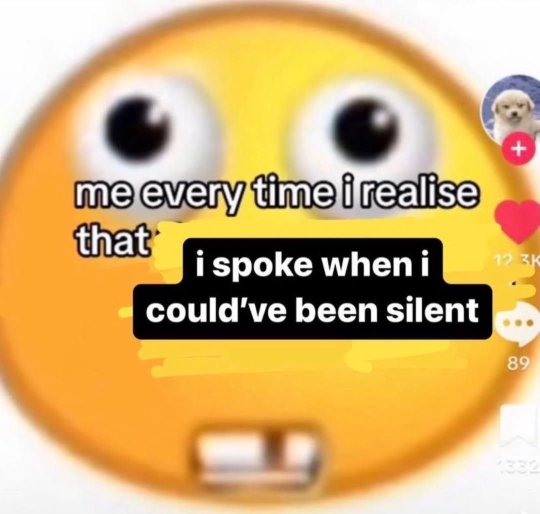 i spoke when i could've been silent
