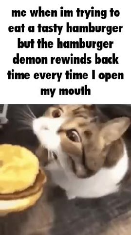 eat a tasty hamburger demon rewinds back