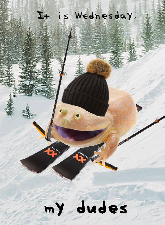 Wedne 4- a my dudes