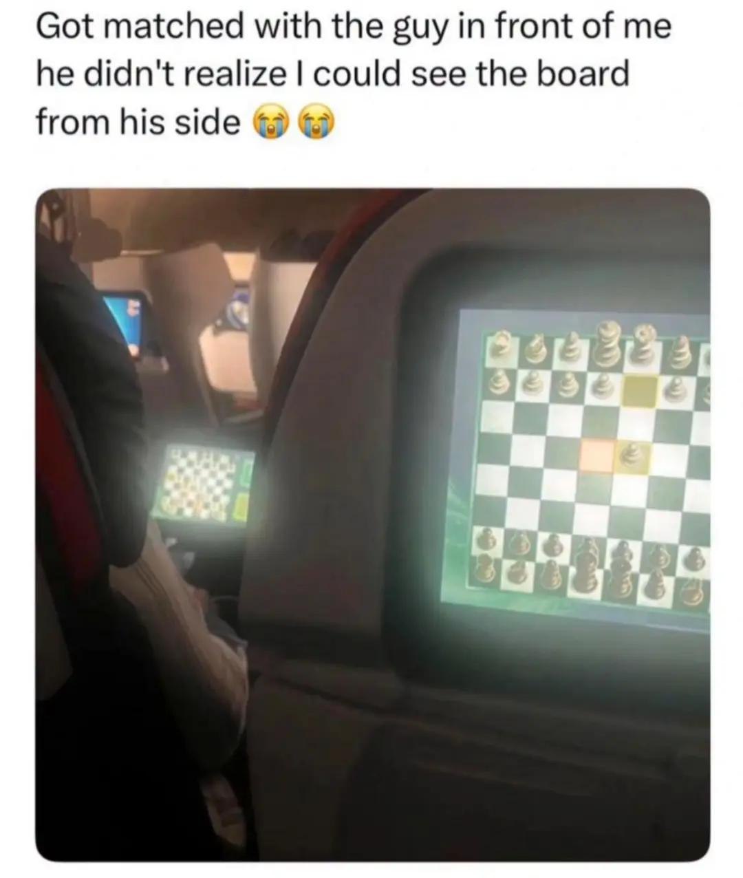 Got matched with the guy in front of he didn't realize could see the board from his side