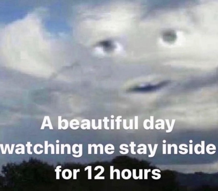 a A beautiful day watching me stay inside for 12 hours