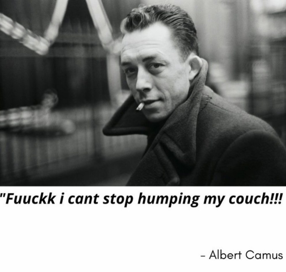 'РиисКК i cant stop humping my couch!!! Albert Camus