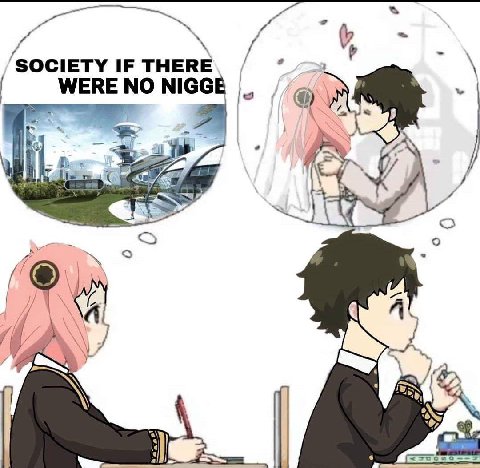 SOCIETY IF THERE, WERE NO NIGGE oN К А 4