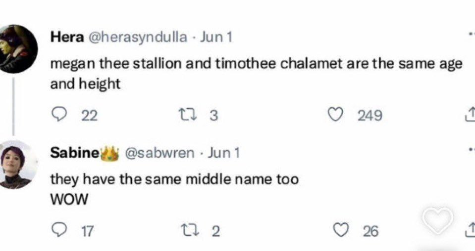 Нега @herasyndulla Jun 1 megan thee stallion and timothee chalamet are the same age and height 22 249 @sabwren they have the same middle name too WOW 2 2