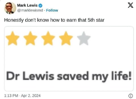 Mark Lewis @marklewismd Follow Honestly don't know how to earn that star life! Lewis saved my life! 1:13 Apr 2, 2024