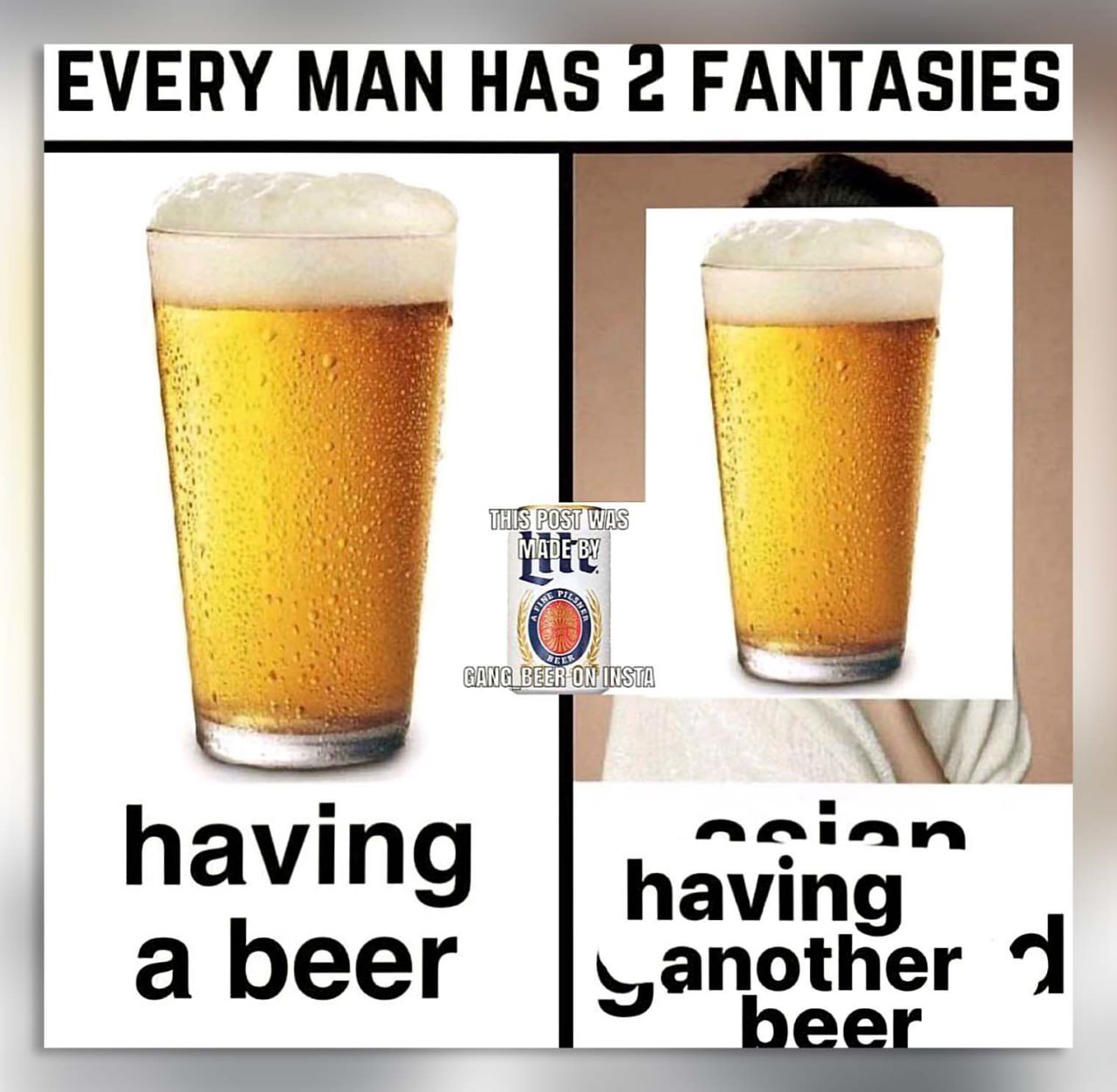 MAN HAS 2 FANTASIES NGi having having a beer another