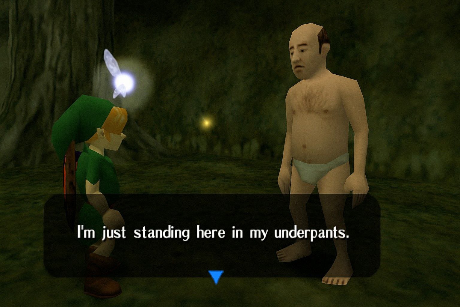 just standing here in my underpants.
