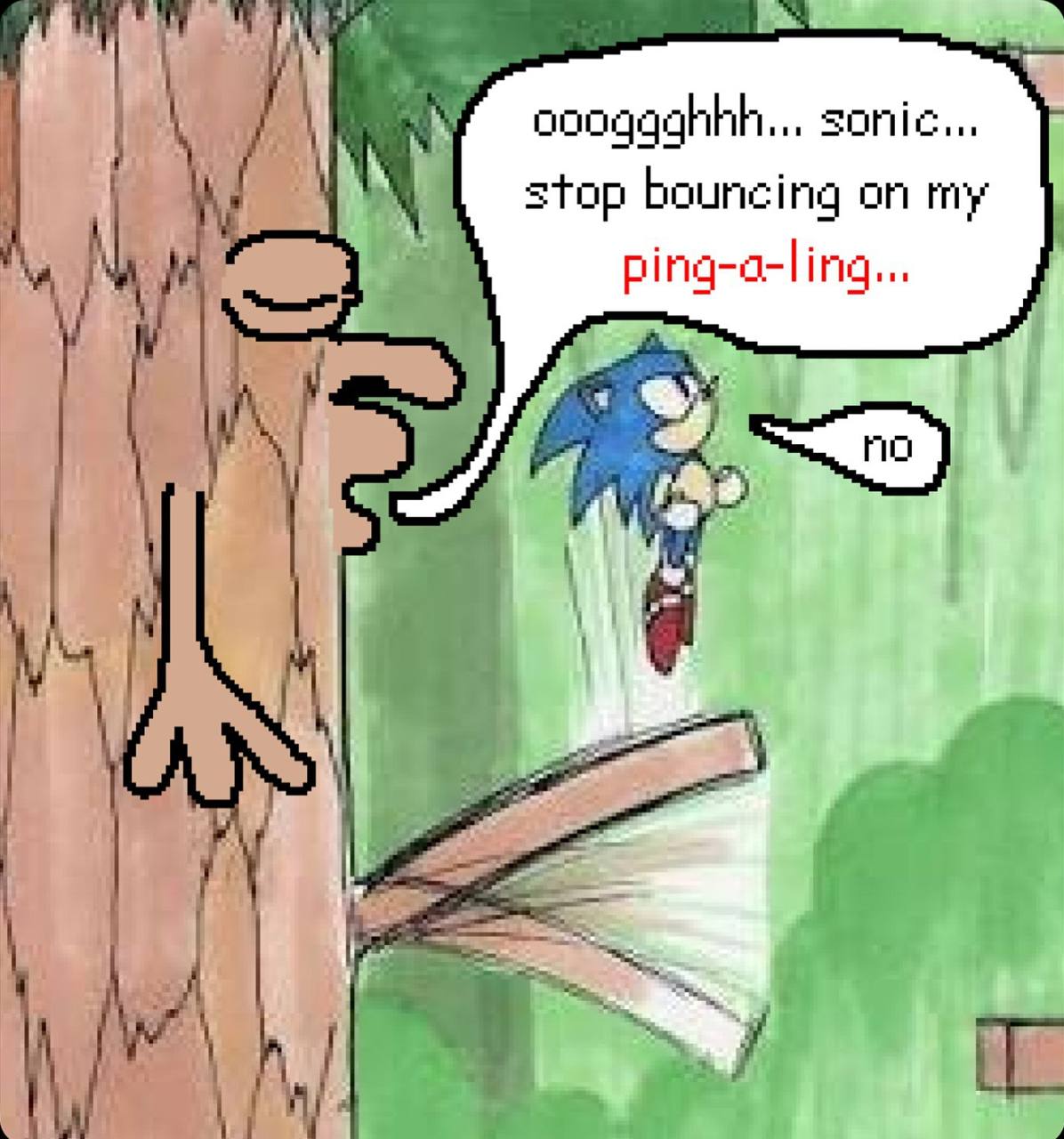 sonic... stop bouncing on my ping-a-ling...