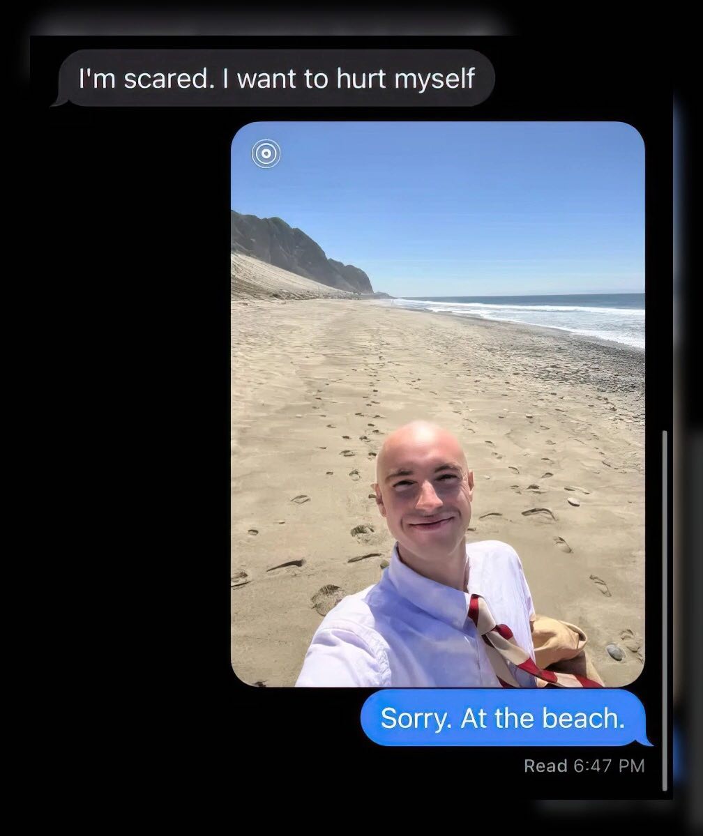 scared. want to hurt myself Sorry. At the beach.