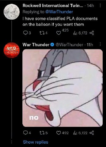 Rockwell International Twin... Replying to @WarThunder have some classified PLA documents on the balloon if you want them LIA. Ни 6,172 War Thunder @WarThunder THUN 492 Ни 6,122 Show replies