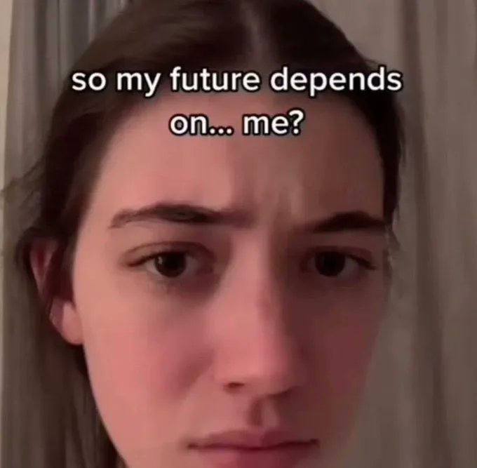 so my future depends