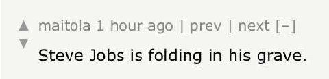 А maitola 1 hour ago prev next Steve Jobs is folding in his grave.