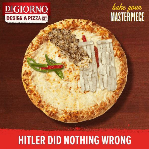 DIGIORNO Я HITLER DID NOTHING WRONG