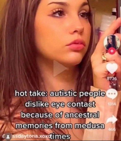 8736 hot take: autistic Ople 4 dislike eyejcontact because Offancestr _memories from medusa