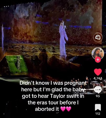 4,743 Didn't know was pregnant here but glad the got to hear Taylor swift 93 the eras tour before aborted it я 112