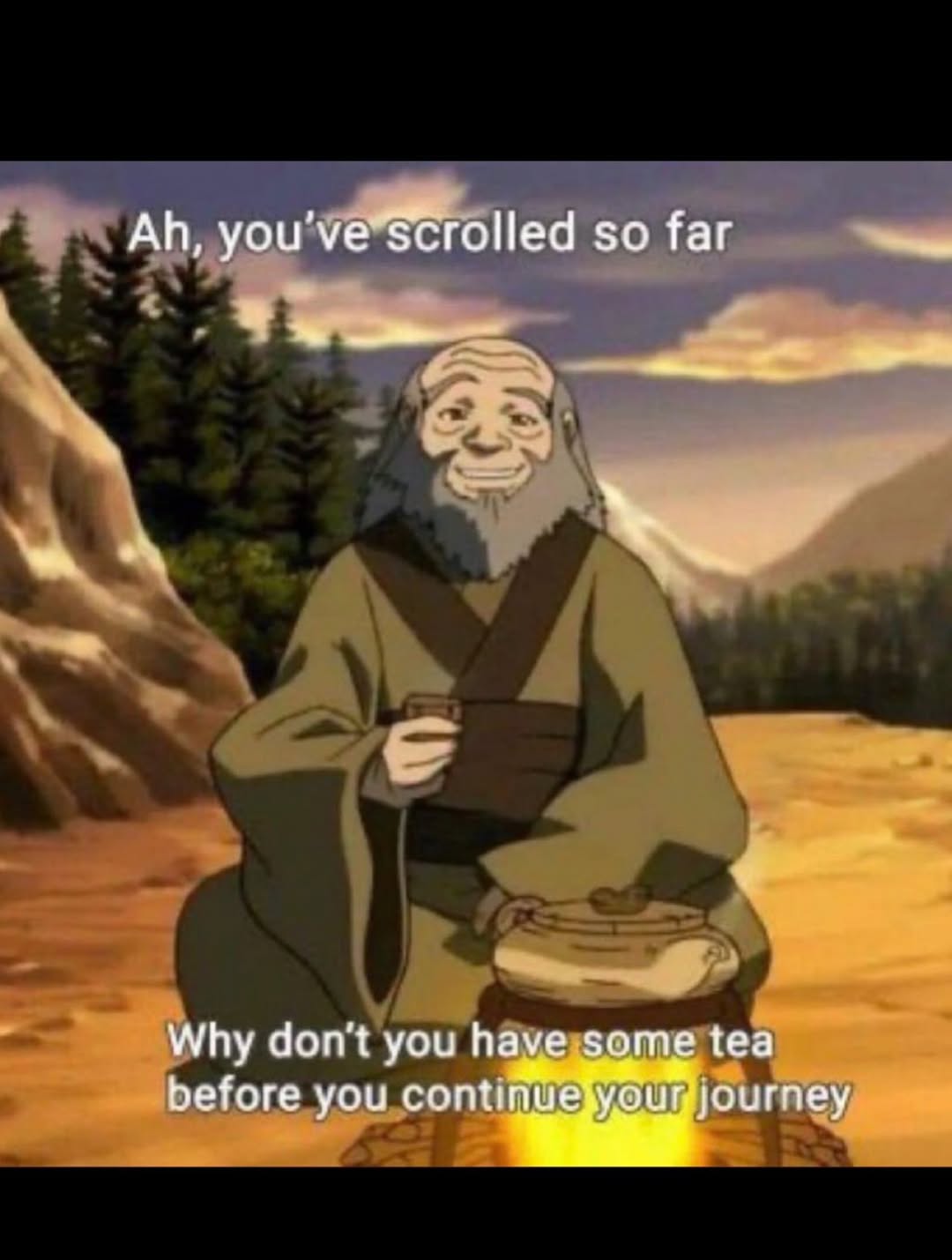 so far Why don't you В ave,some tea before you continue
