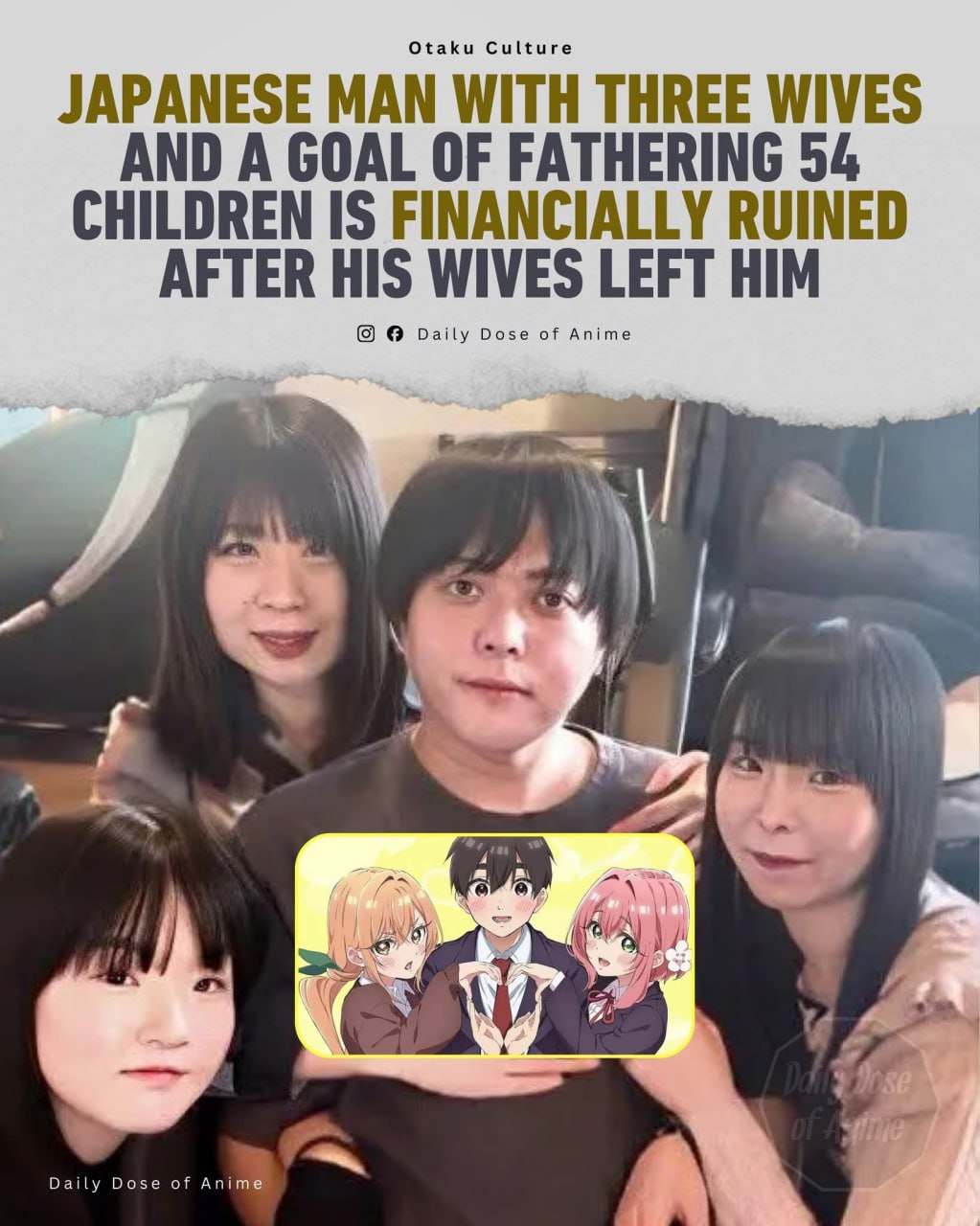 Otaku Culture JAPANESE MAN WITH THREE WIVES AND A GOAL OF FATHERING 54 CHILDREN IS FINANCIALLY RUINED AFTER HIS WIVES LEFT HIM у Daily Dose of Anime