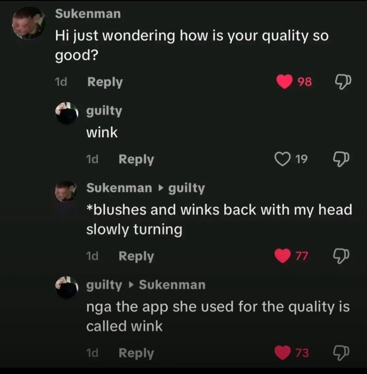 Sukenman i just wondering how is your quality so good? Reply 98 guilty wink Reply 19 Sukenman guilty *blushes and winks back with my head slowly turning Reply 77 guilty Sukenman nga the app she used f