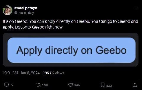 sweel potayo @thu_rs day it's on Geebo. You can apply directly on Geebo. You Can to Geebo and apply. Log onto Geebo right now. Apply directly on Geebo 10:01 Jun 6, 2024 Views я 8292