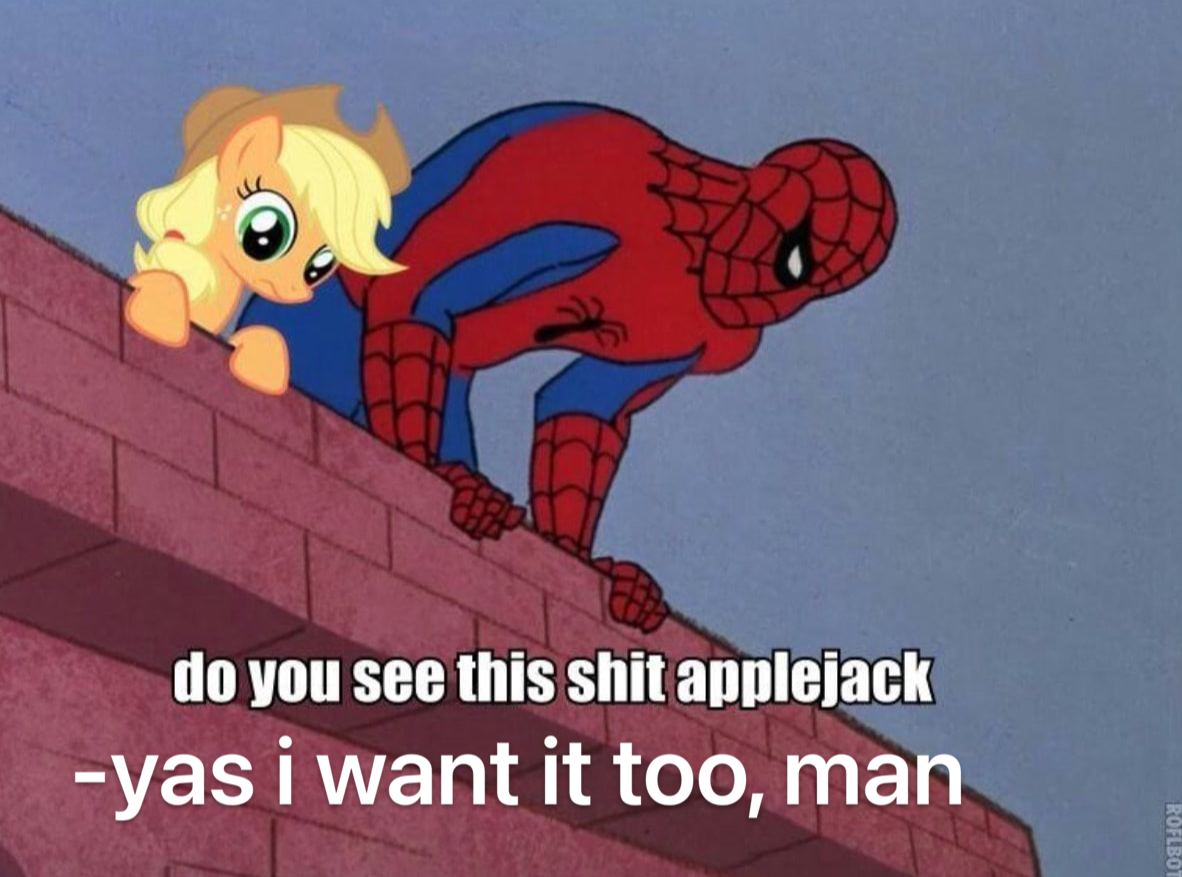 9 you see this shit applejack -yas want it too, man