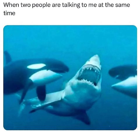 When two people are talking to me at the same time