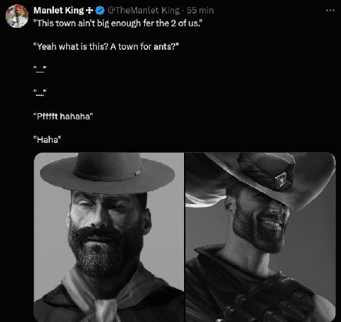 Manlet King @TheManlet King 55 min "This town ain't big enough fer the 2 of "Yeah what is this? A town for ants?" "РАТИ hahaha"