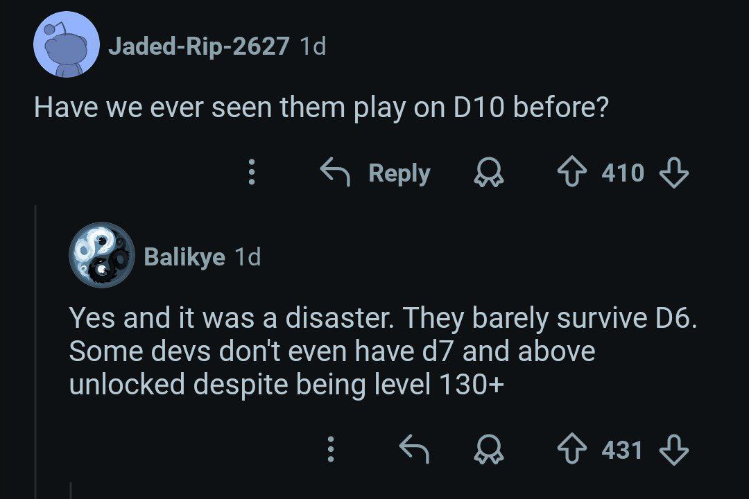 with Smeed and friends we did a lot of D10 and devs can't really
so all balance are fucked up