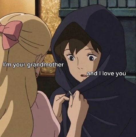 your grandmother and love you