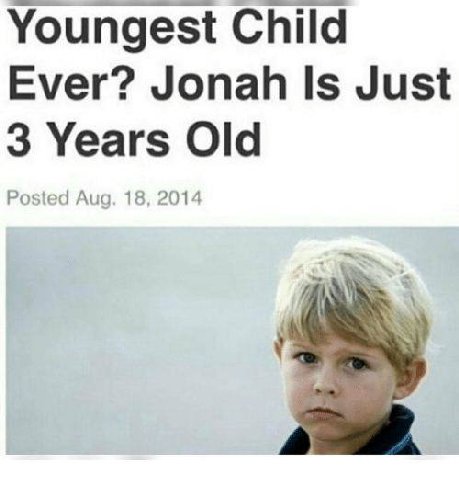 Youngest Child Ever? Jonah Is Just 3 Years Old Posted Aug 18, 2014