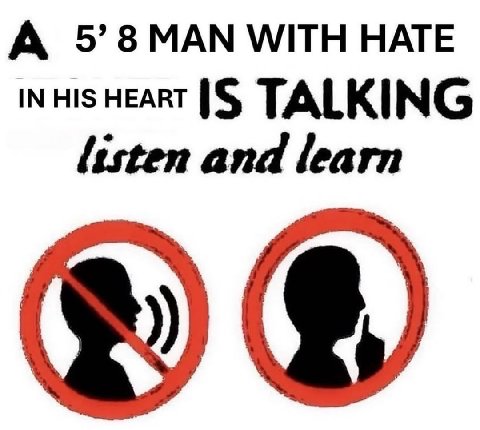 А 5’8 МАМ WITH HATE IN HISHEART TALKING listen and learn