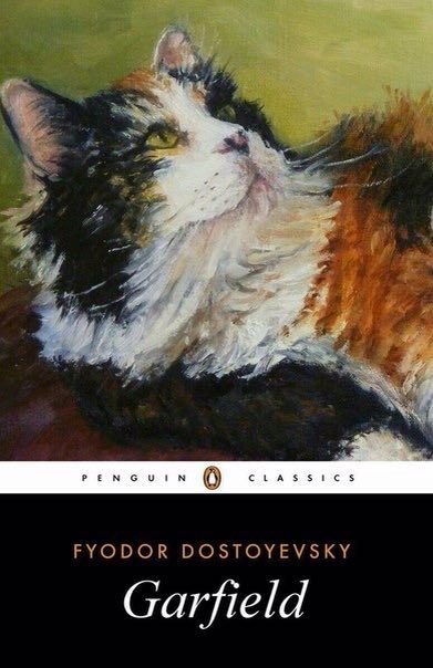 a FYODOR DOSTOYEVSKY Garfield