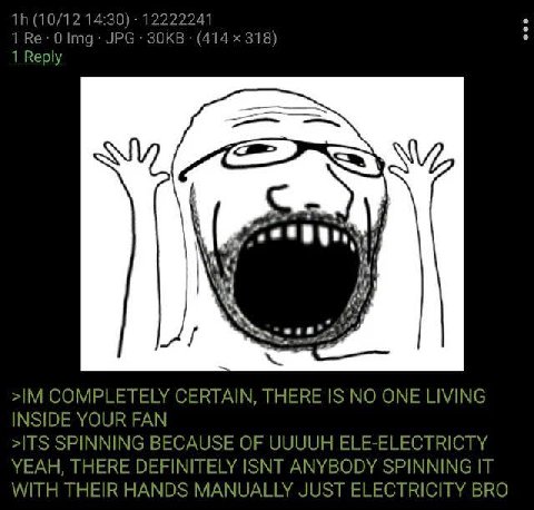 >that schizo believe in electricity