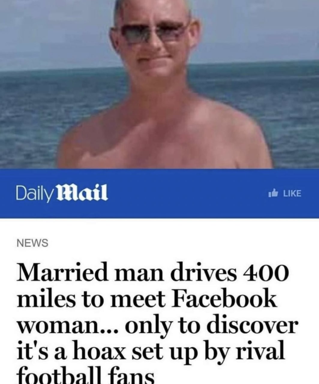 NEWS Married man drives 400 miles to meet Facebook woman... only to discover hoax up rival