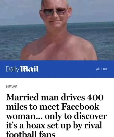 NEWS Married man drives 400 miles to meet Facebook woman... only to discover hoax up rival