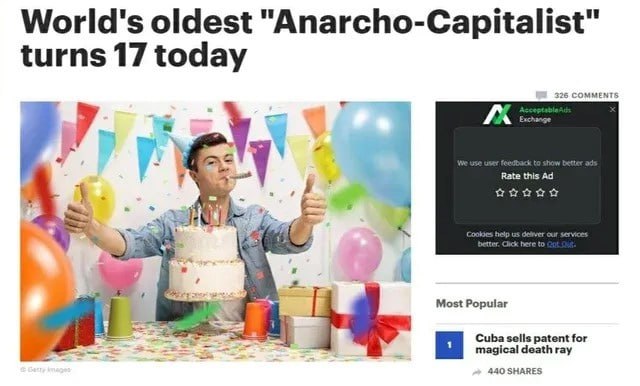 World's oldest "Anarcho-Capitalist" turns 17 today Rate Most Popular Cuba sells patent for magical death ray 440 SHARES